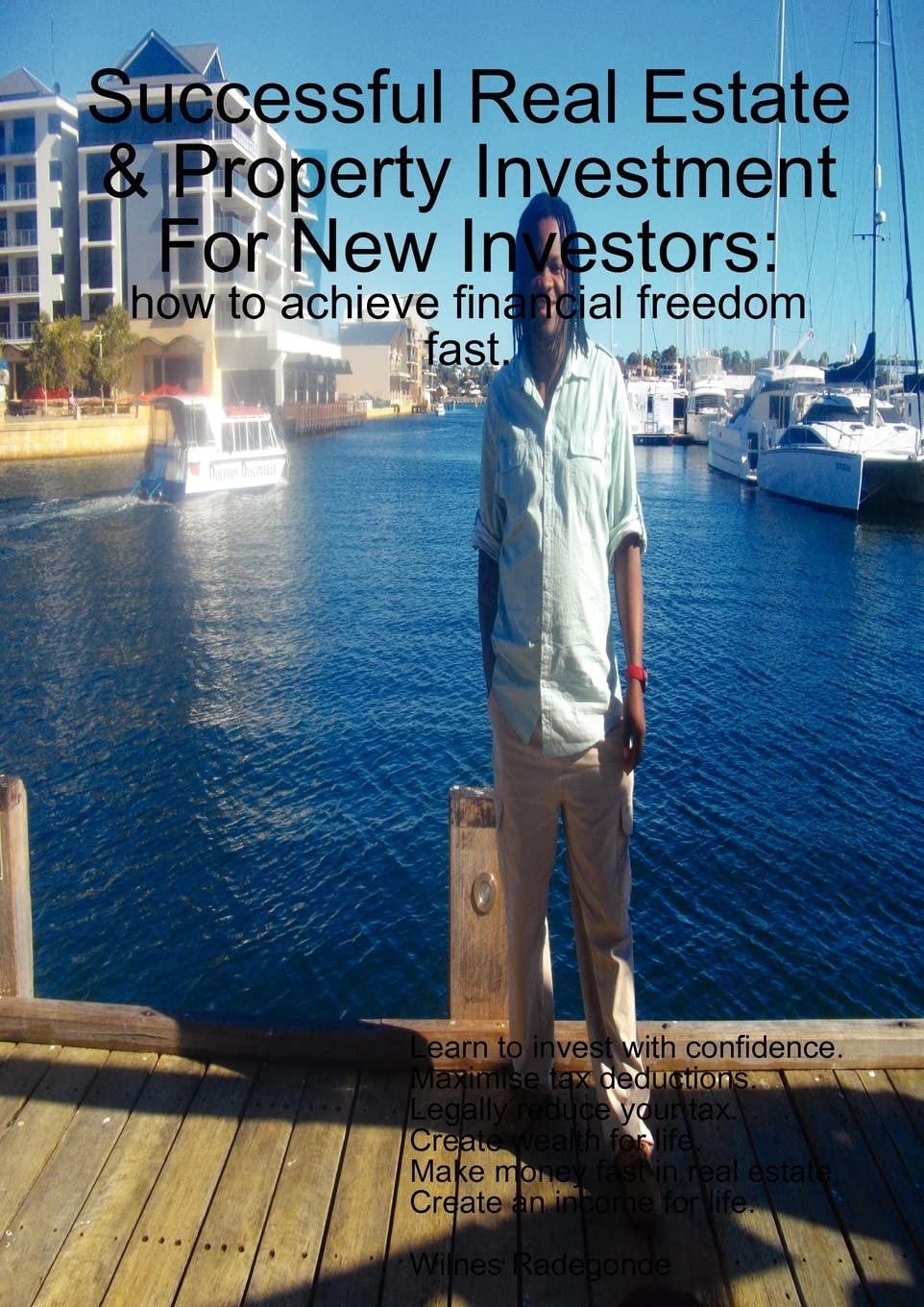Successful Real Estate & Property Investment For New Investors: How To Achieve Financial Freedom Fast,New