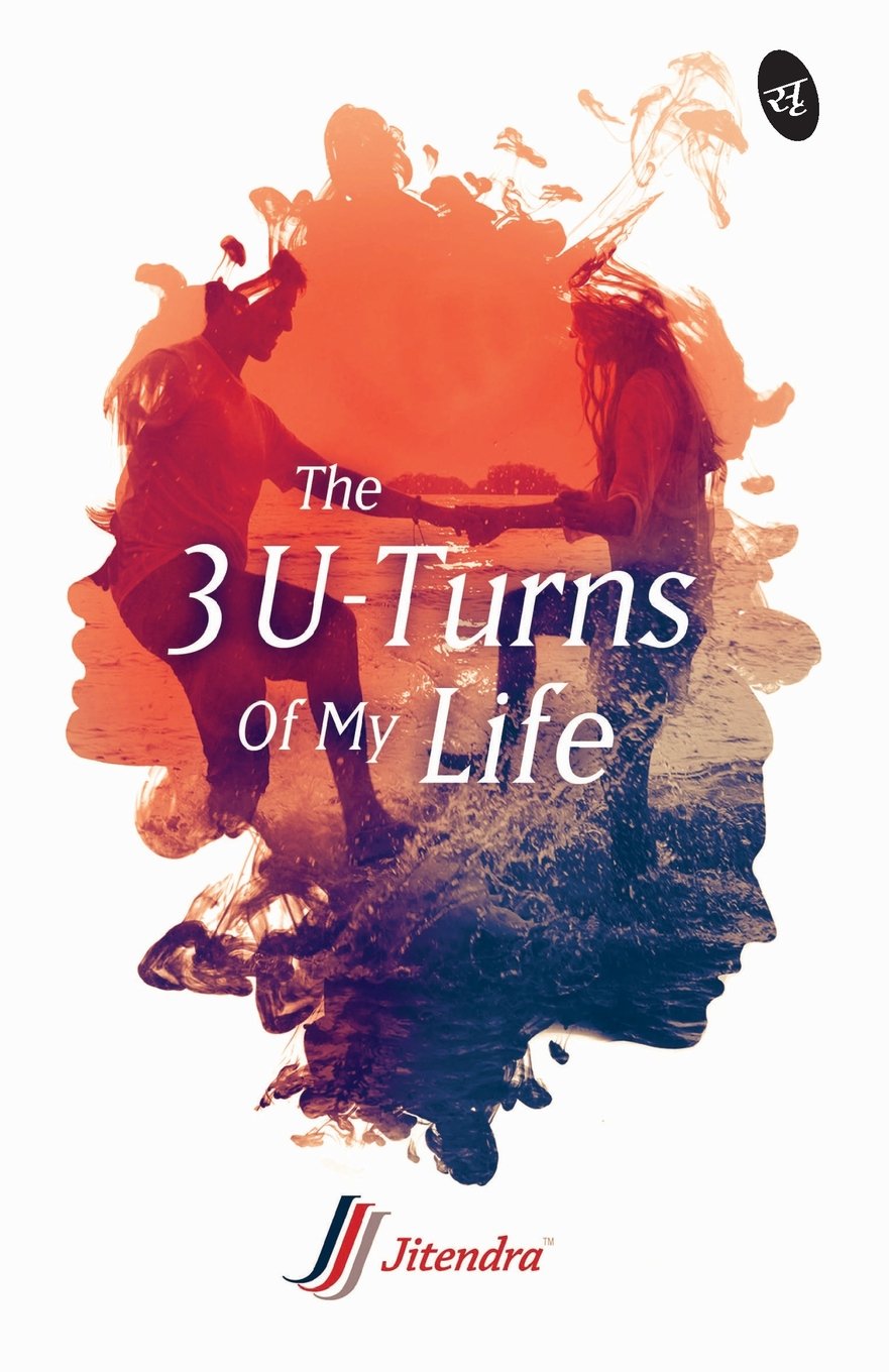 The 3 U-Turns Of My Life