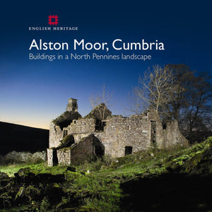 Alston Moor, Cumbria: Buildings in a North Pennines Landscape (Informed Conservation),Used