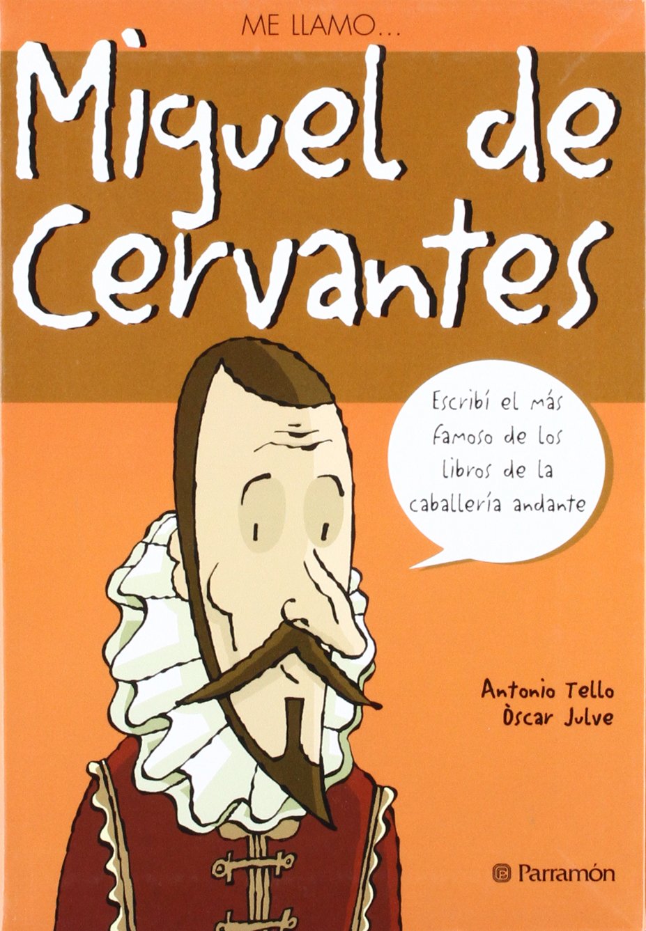 Me llamo...Miguel de Cervantes (Me llamo / My name is) (Spanish Edition),Used