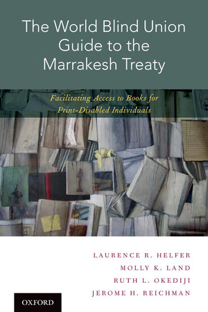 The World Blind Union Guide to the Marrakesh Treaty: Facilitating Access to Books for PrintDisabled Individuals,Used