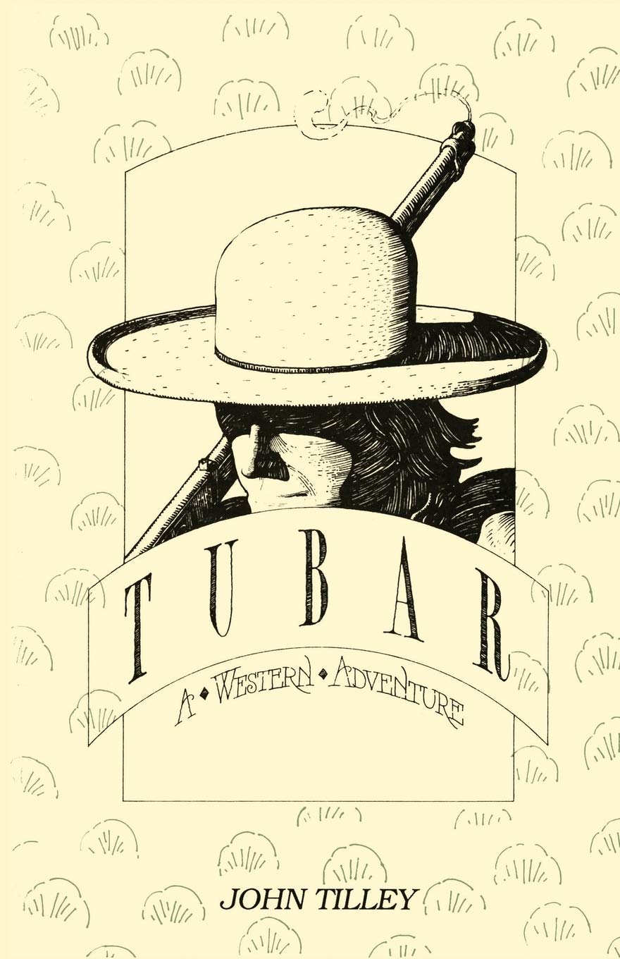 Tubar: A Western Adventure (Tilley Fiction Western),Used