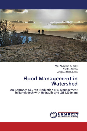 Flood Management in Watershed: An Approach to Crop Production Risk Management in Bangladesh with Hydraulic and GIS Modeling,Used