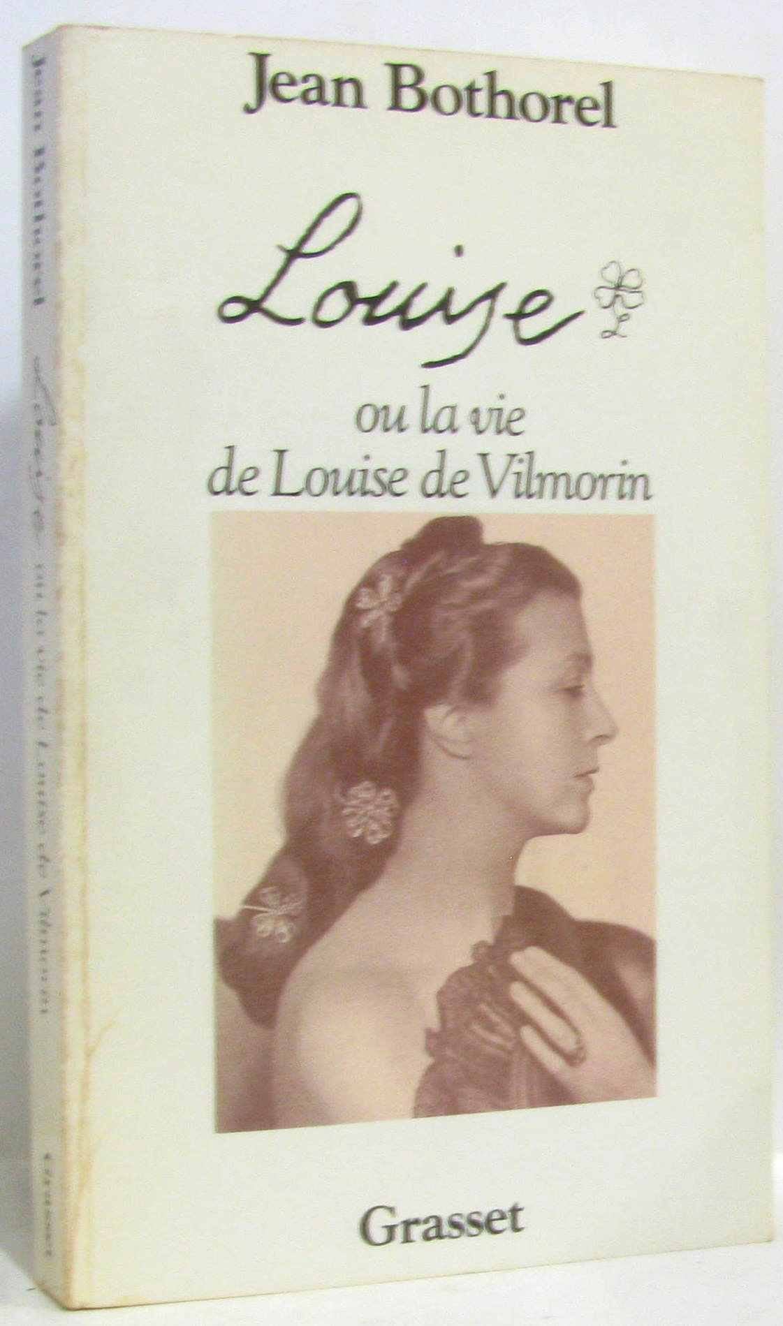 LOUISE OU LA VIE DE LOUISE DE VILMORIN,Used