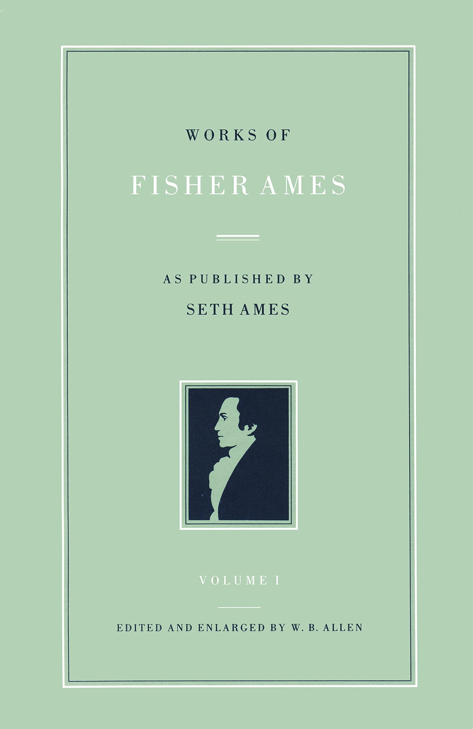 WORKS OF FISHER AMES 2 VOL CL SET,Used