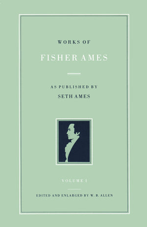 WORKS OF FISHER AMES 2 VOL CL SET,Used