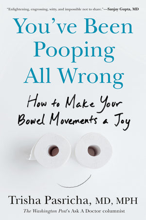 YouVe Been Pooping All Wrong: How To Make Your Bowel Movements A Joy