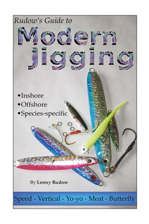 Rudow's Guide to Modern Jigging: * Inshore * Offshore * SpeciesSpecific,Used