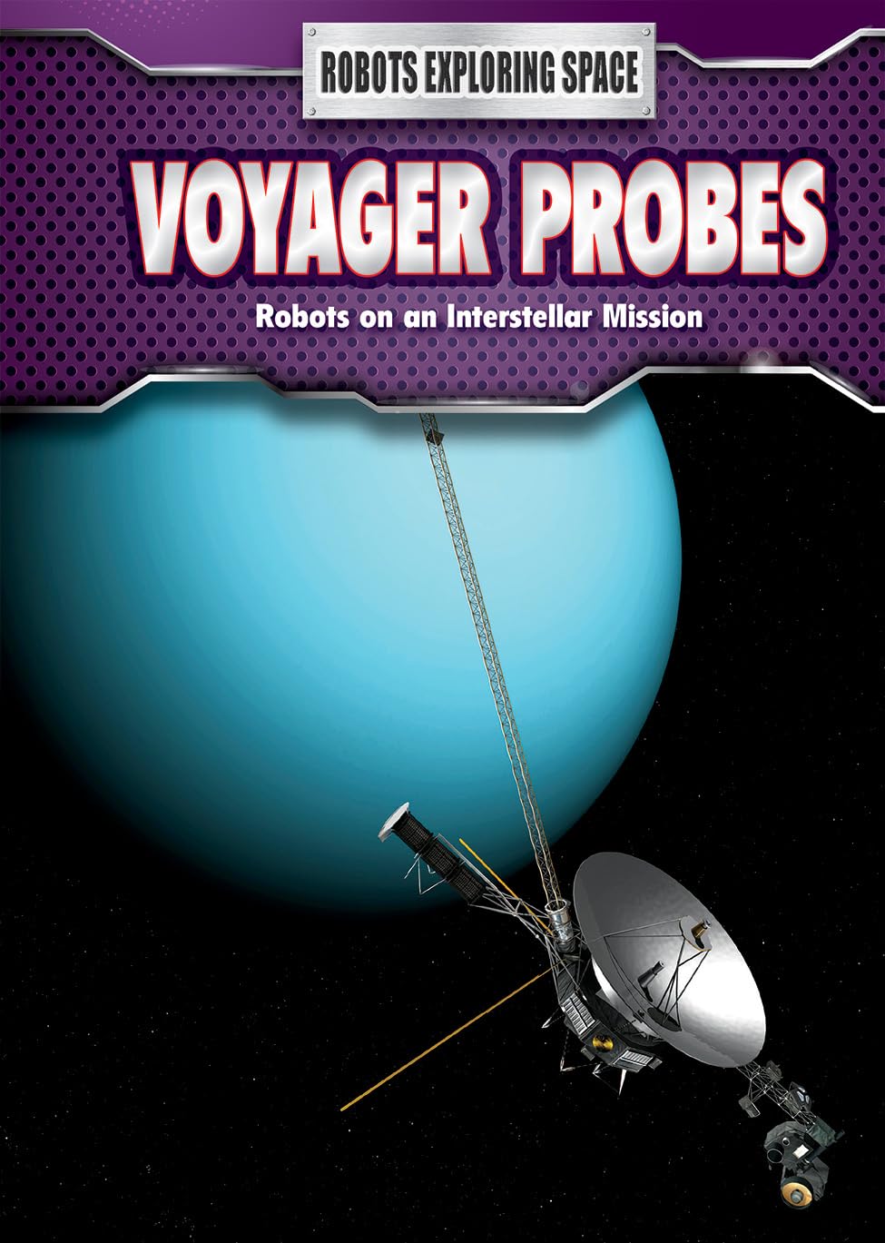 Voyager Probes: Robots on an Interstellar Mission (Robots Exploring Space),Used
