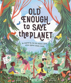 Old Enough to Save the Planet: A Board Book (Changemakers),Used