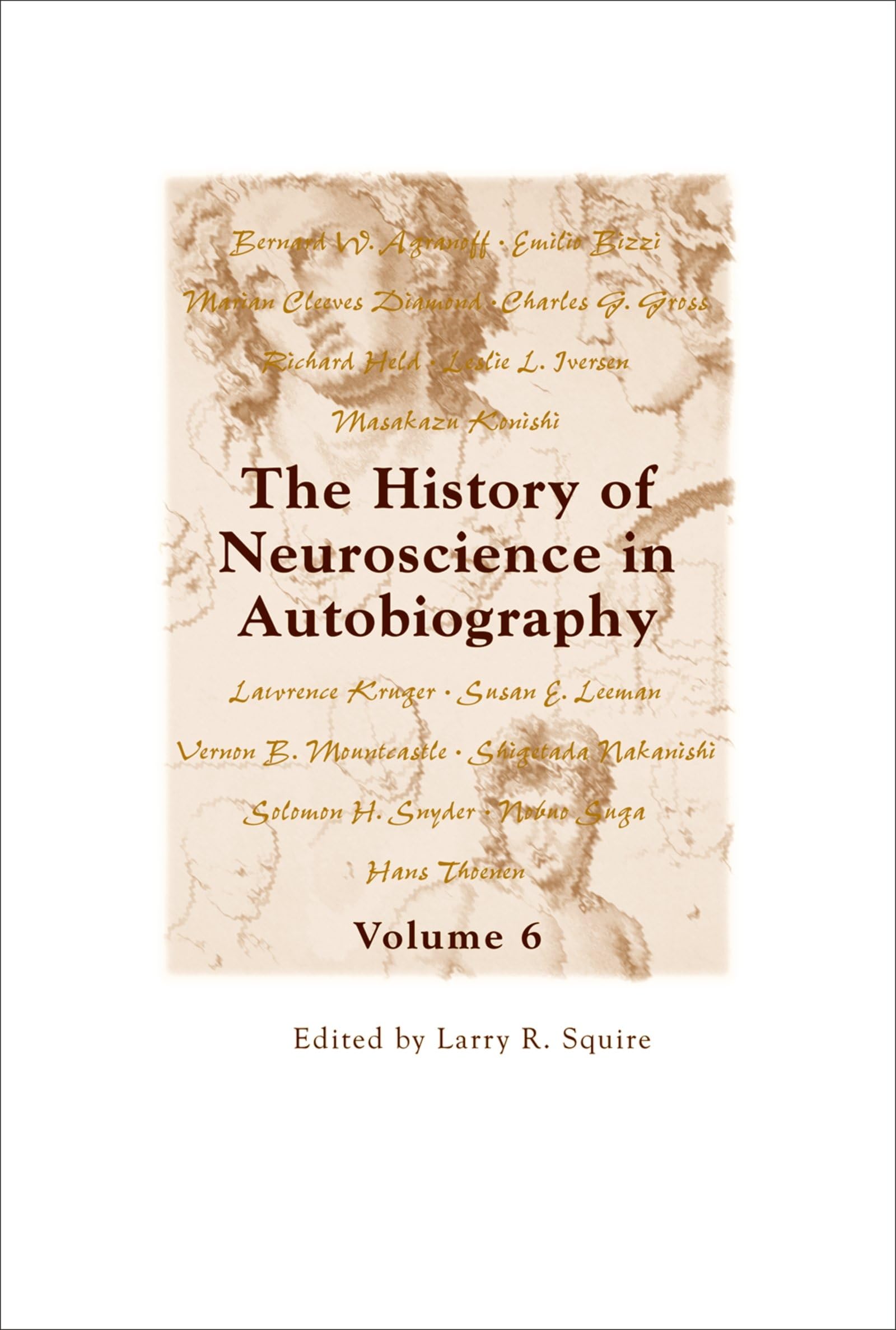 The History Of Neuroscience In Autobiography Volume 6,Used