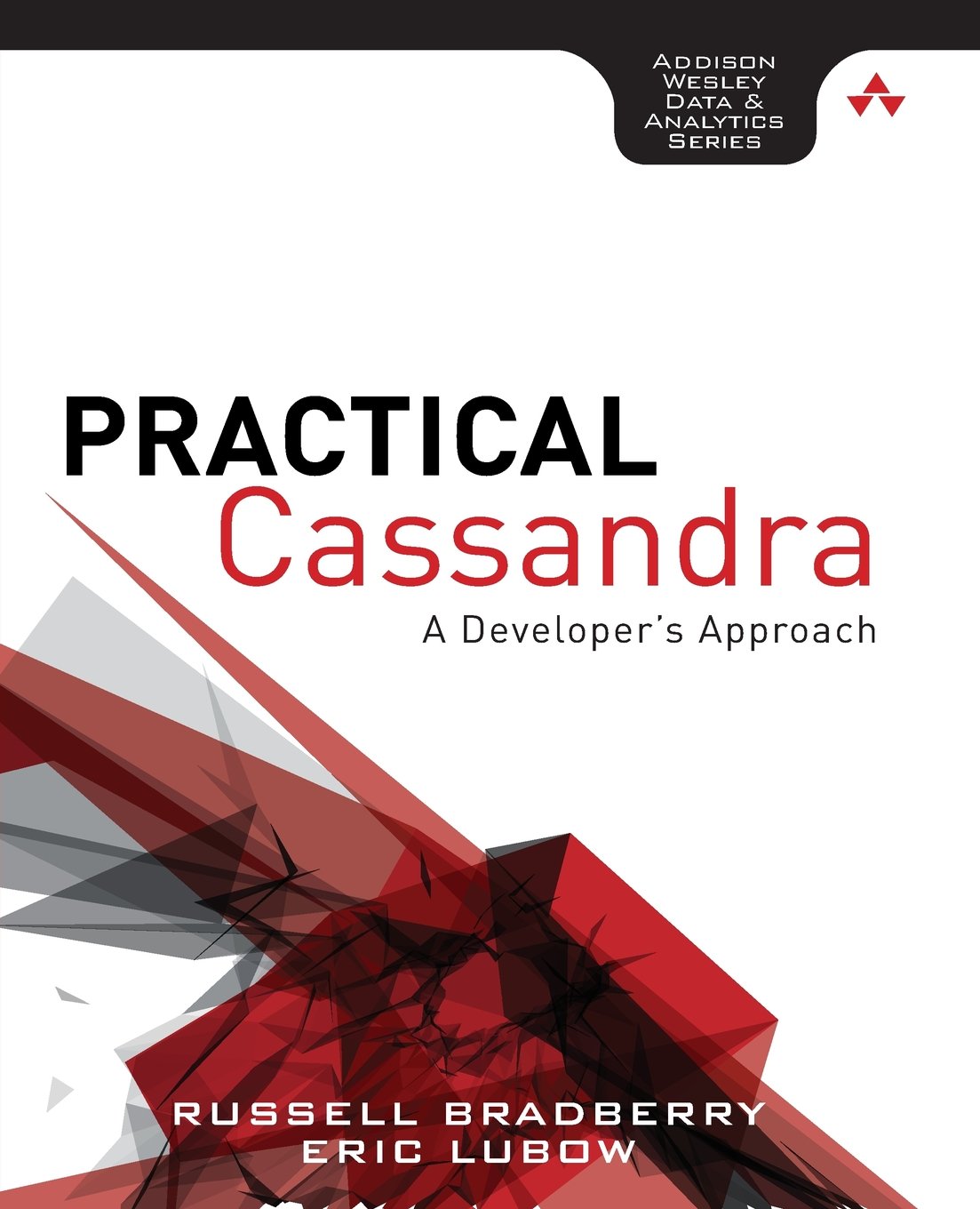 Practical Cassandra: A Developer's Approach (AddisonWesley Data and Analytics),Used