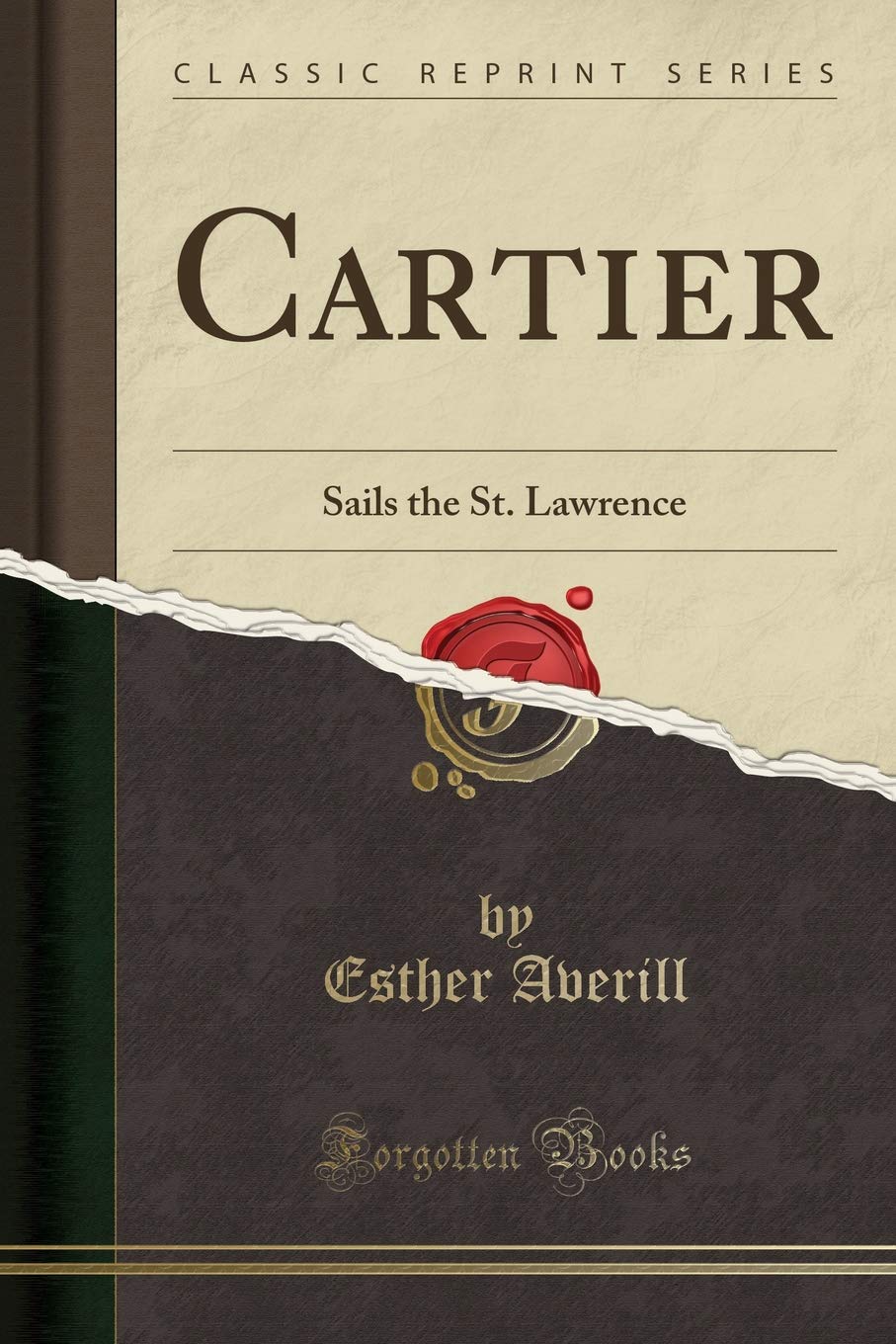 Cartier Sails the St. Lawrence (Classic Reprint),Used