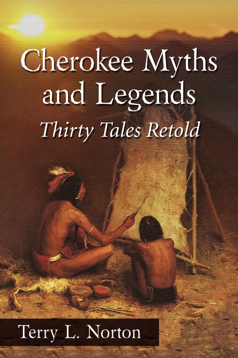 Cherokee Myths And Legends: Thirty Tales Retold,Used
