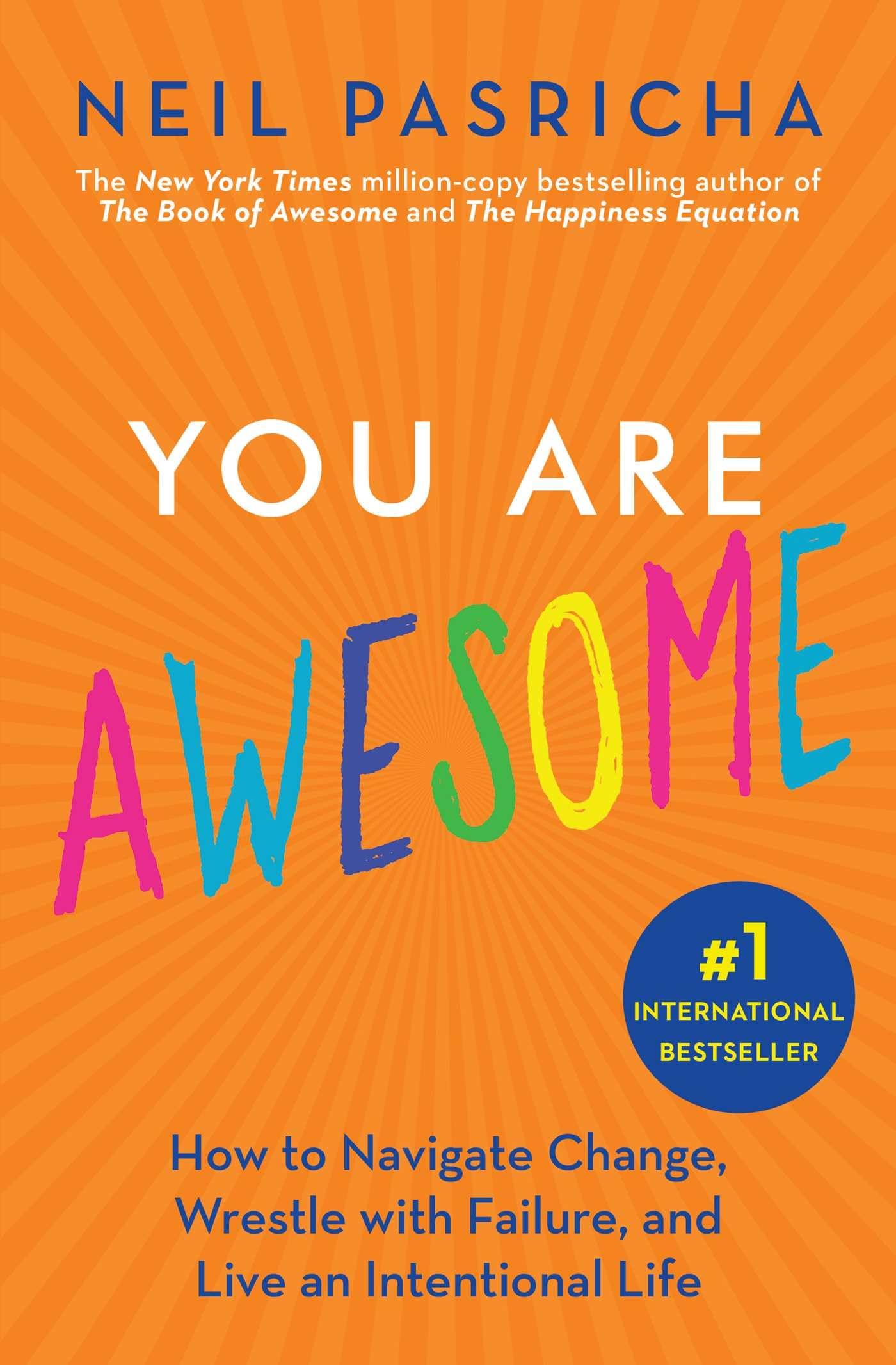 You Are Awesome: How to Navigate Change, Wrestle with Failure, and Live an Intentional Life (Book of Awesome Series, The),Used