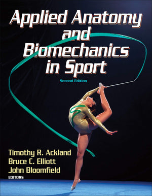 Applied Anatomy And Biomechanics In Sport,New