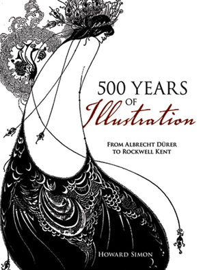 500 Years Of Illustration: From Albrecht Drer To Rockwell Kent (Dover Fine Art, History Of Art)