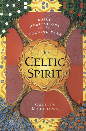 The Celtic Spirit: Daily Meditations For The Turning Year,New