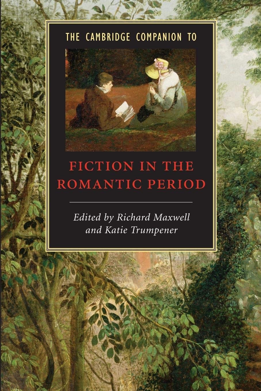 The Cambridge Companion to Fiction in the Romantic Period (Cambridge Companions to Literature),Used
