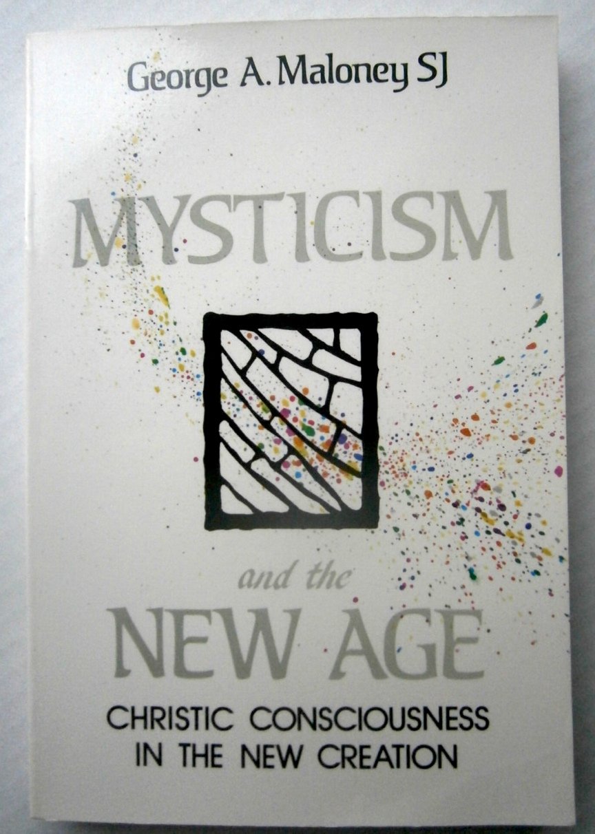Mysticism and the New Age: Christic Consciousness in the New Creation,Used