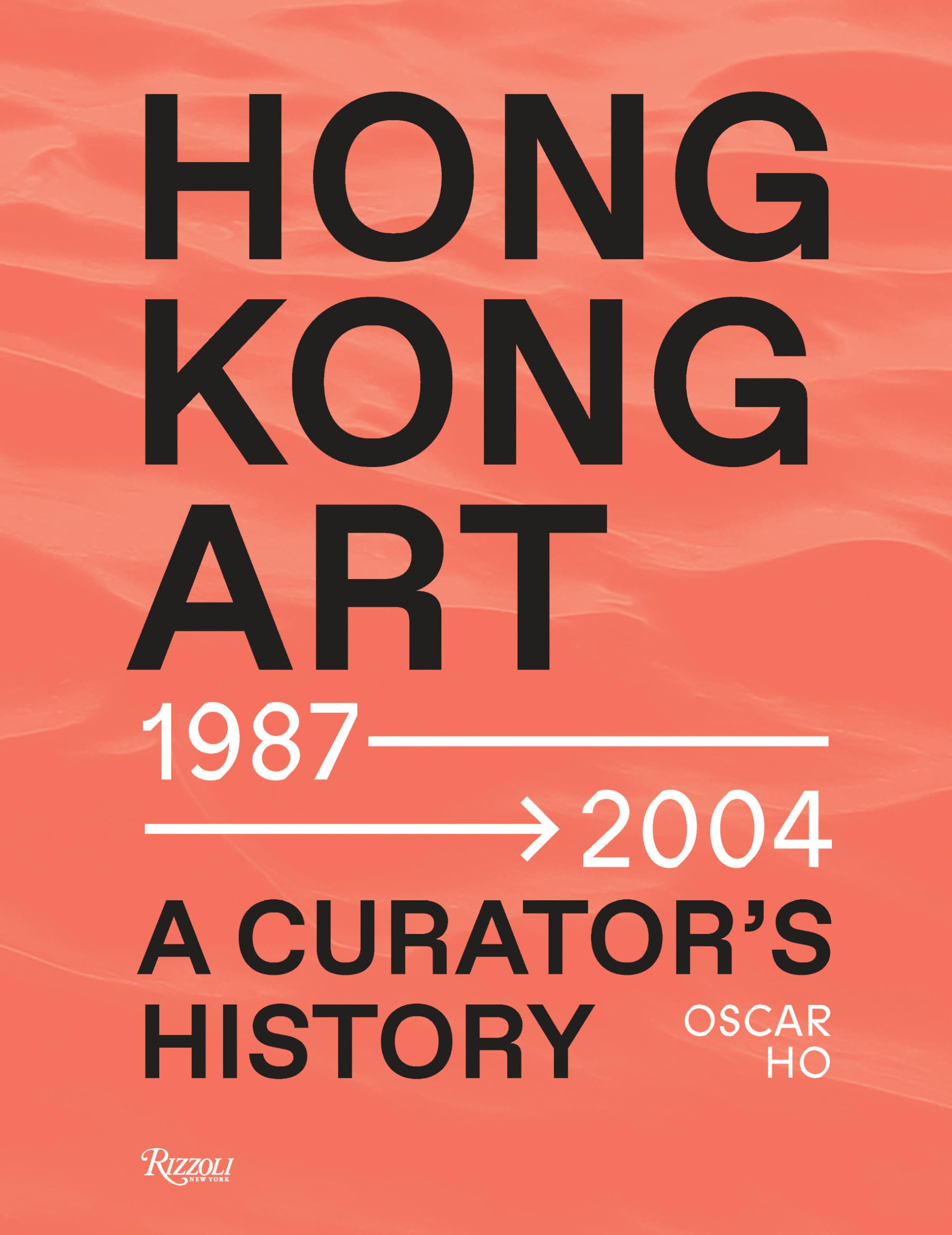 Hong Kong Art: A CuratorS History (1987 2004)