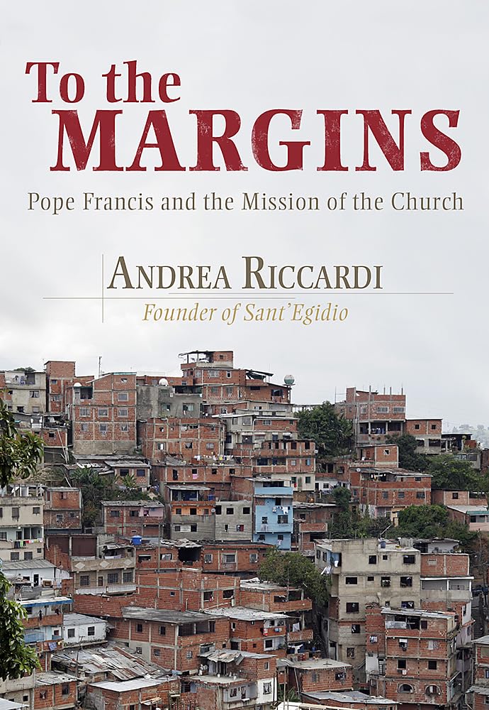 To the Margins: Pope Francis and the Mission of the Church,Used