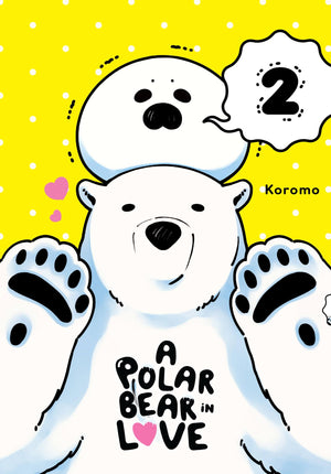A Polar Bear in Love, Vol. 2 (A Polar Bear in Love, 2),New