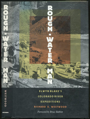 RoughWater Man: Elwyn Blake'S Colorado River Expeditions,Used