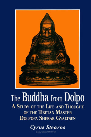 The Buddha from Dolpo: A Study of the Life and Thought of the Tibetan Master Dolpopa Sherab Gyaltsen (SUNY Series in Buddhist St,Used
