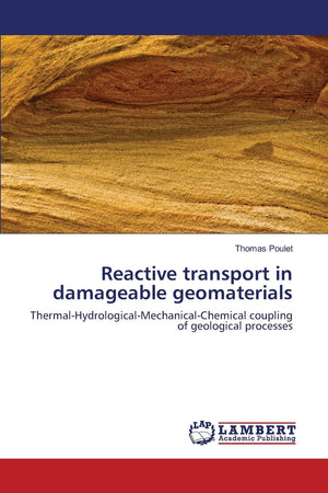 Reactive transport in damageable geomaterials: ThermalHydrologicalMechanicalChemical coupling of geological processes,Used
