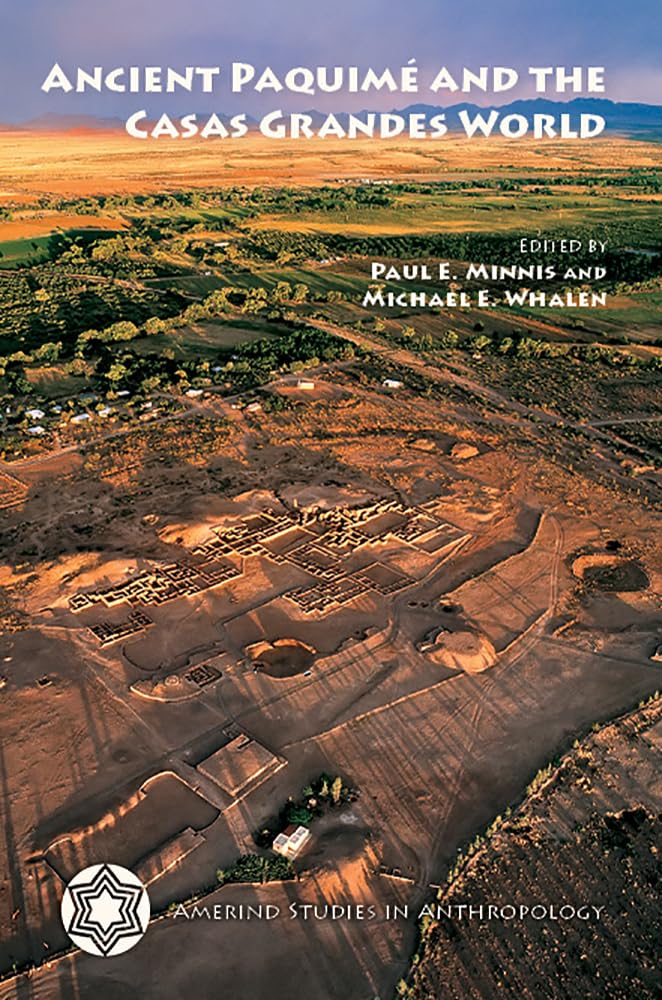 Ancient Paquim And The Casas Grandes World (Amerind Studies In Archaeology),Used