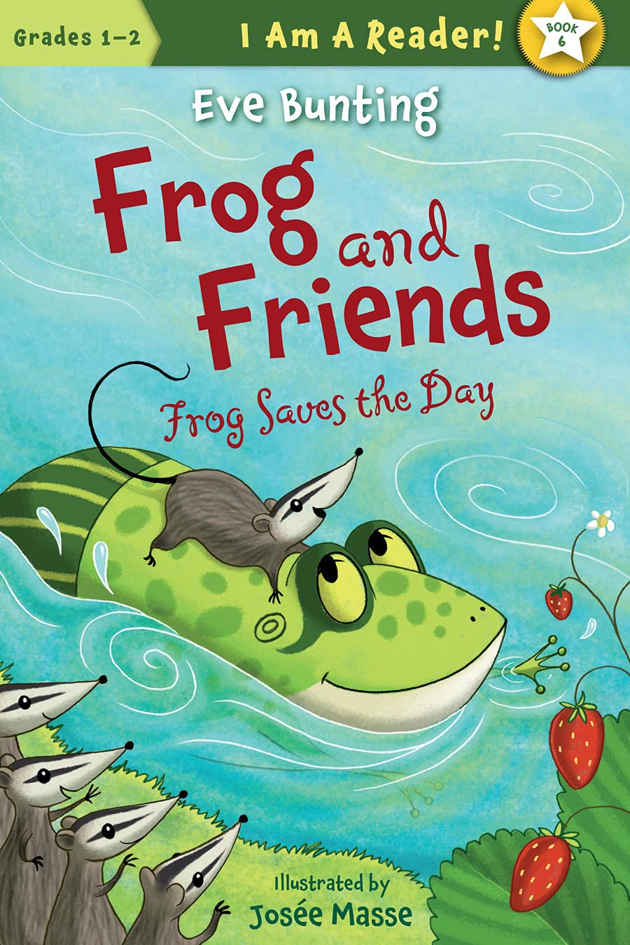 Frog Saves the Day (I Am a Reader!: Frog and Friends),New