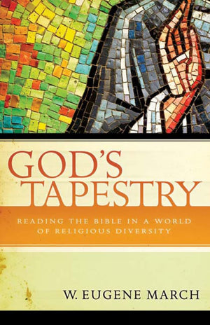 God's Tapestry: Reading the Bible in a World of Religious Diversity,Used