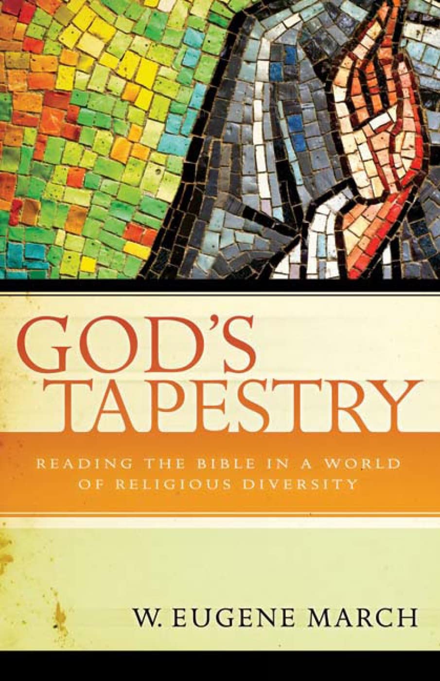 God's Tapestry: Reading the Bible in a World of Religious Diversity,Used