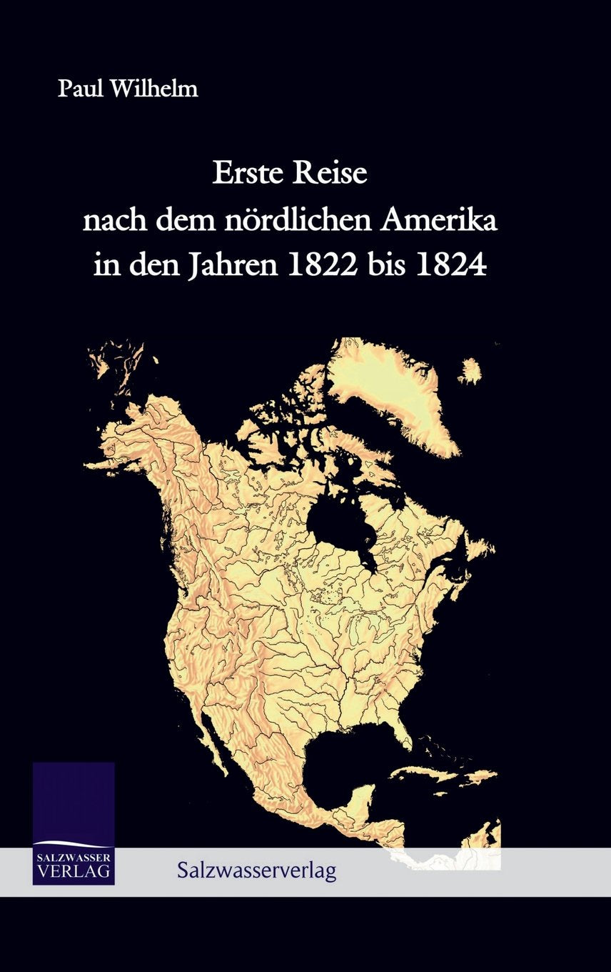 Erste Reise nach dem nrdlichen Amerika in den Jahren 1822 bis 1824 (German Edition),Used