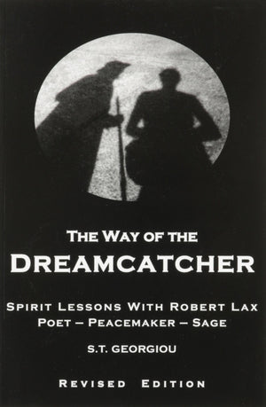 The Way of the Dreamcatcher: Spirit Lessons with Robert Lax,Used