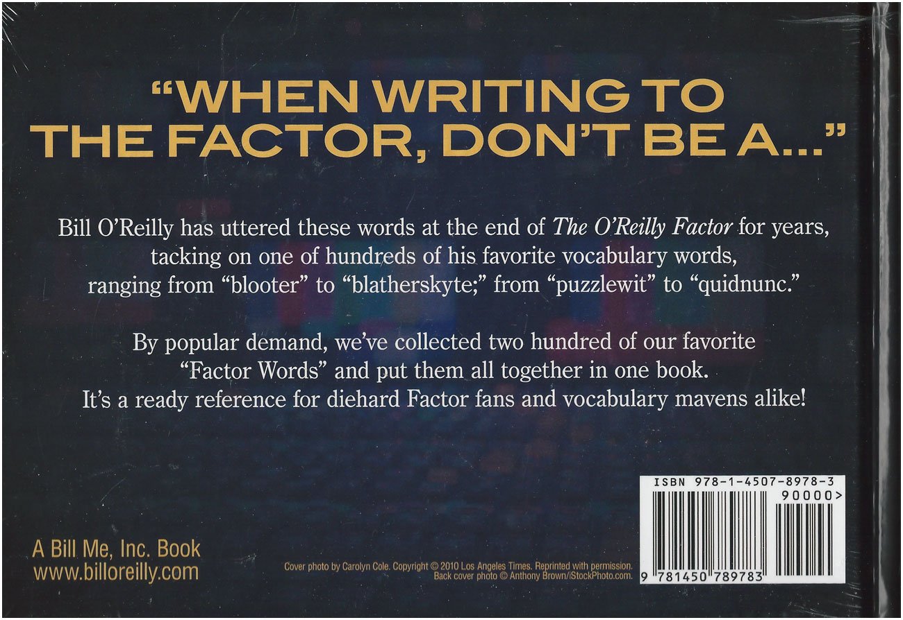 Factor Words: A Collection of the O'Reilly Factor Favorite 'Words of the Day',Used