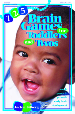 125 Brain Games for Toddlers and Twos: Simple Games to Promote Early Brain Development,Used