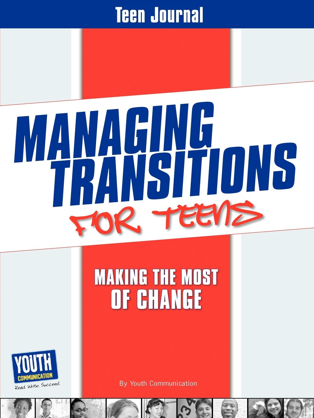 Teen Journal For Managing Transitions For Teens: Making The Most Of Change,Used