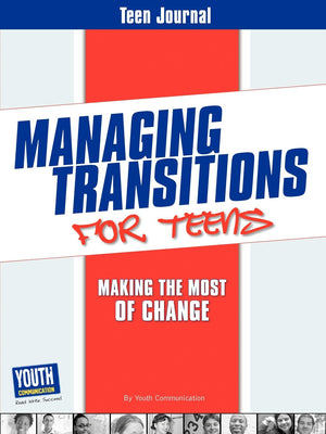 Teen Journal For Managing Transitions For Teens: Making The Most Of Change,Used