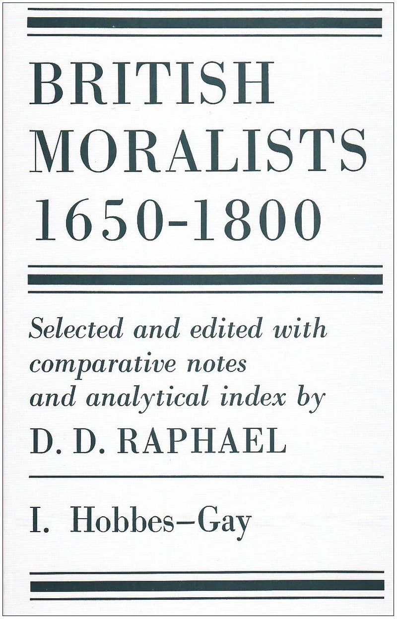 British Moralists: 16501800 (Volumes 1 and 2): Set of Two Volumes: Volume I, Hobbes  Gay and Volume II, Hume  Bentham,Used