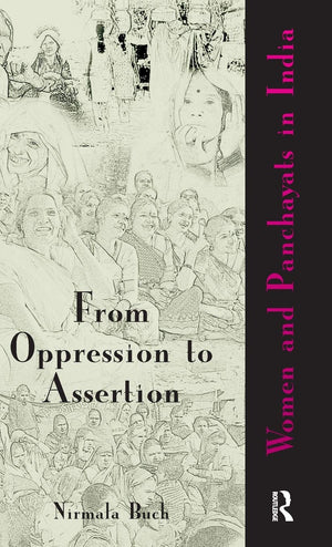 From Oppression To Assertion: Women And Panchayats In India,Used