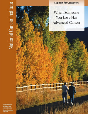 When Someone You Love Has Advanced Cancer: Support For Caregivers,Used
