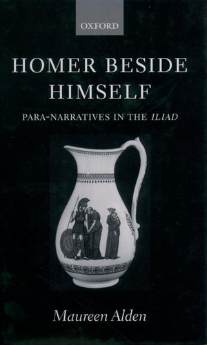 Homer Beside Himself: Paranarratives in the Iliad,Used
