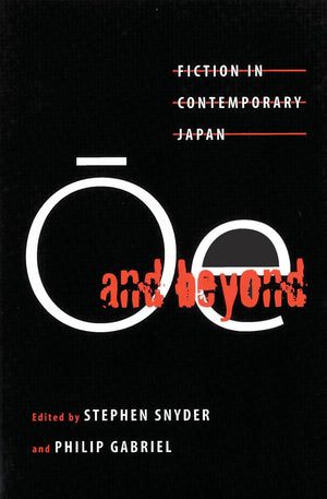 Oe And Beyond: Fiction In Contemporary Japan