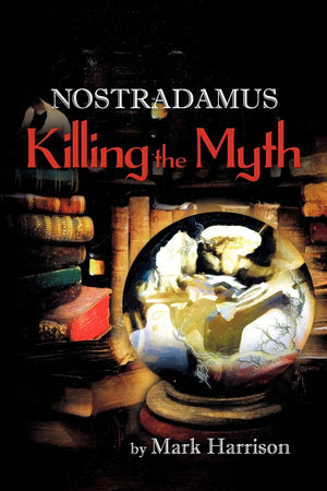 Nostradamus: Killing The Myth,Used