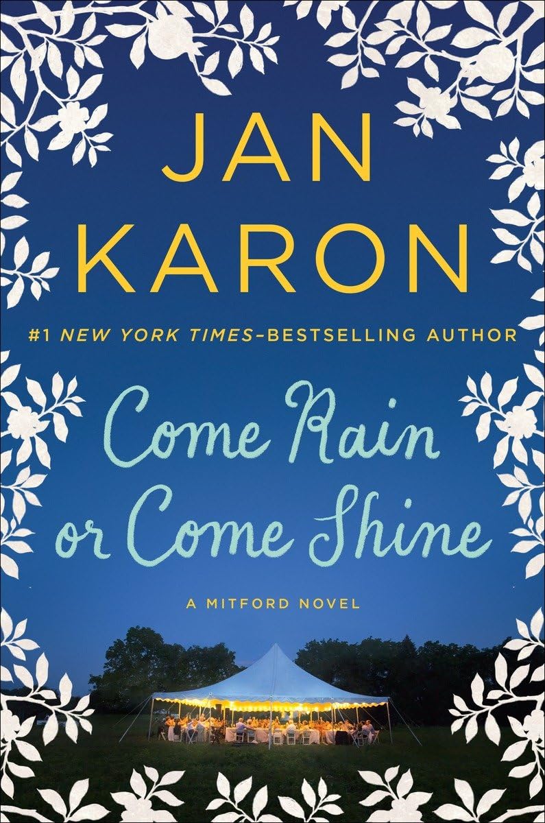 Come Rain Or Come Shine (A Mitford Novel),New