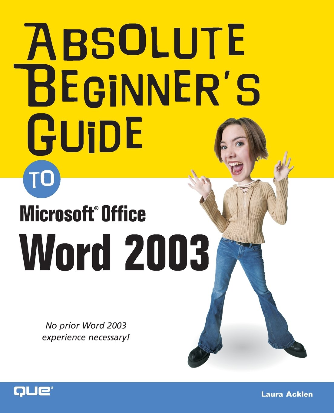 Absolute Beginners Guide to Microsoft Office Word 2003