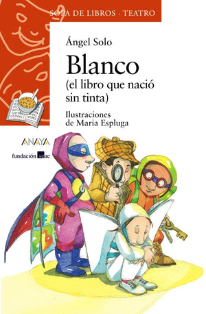 Blanco: (el libro que naci sin tinta) (Sopa de libros; teatro / Soup of books, theater) (Spanish Edition),Used