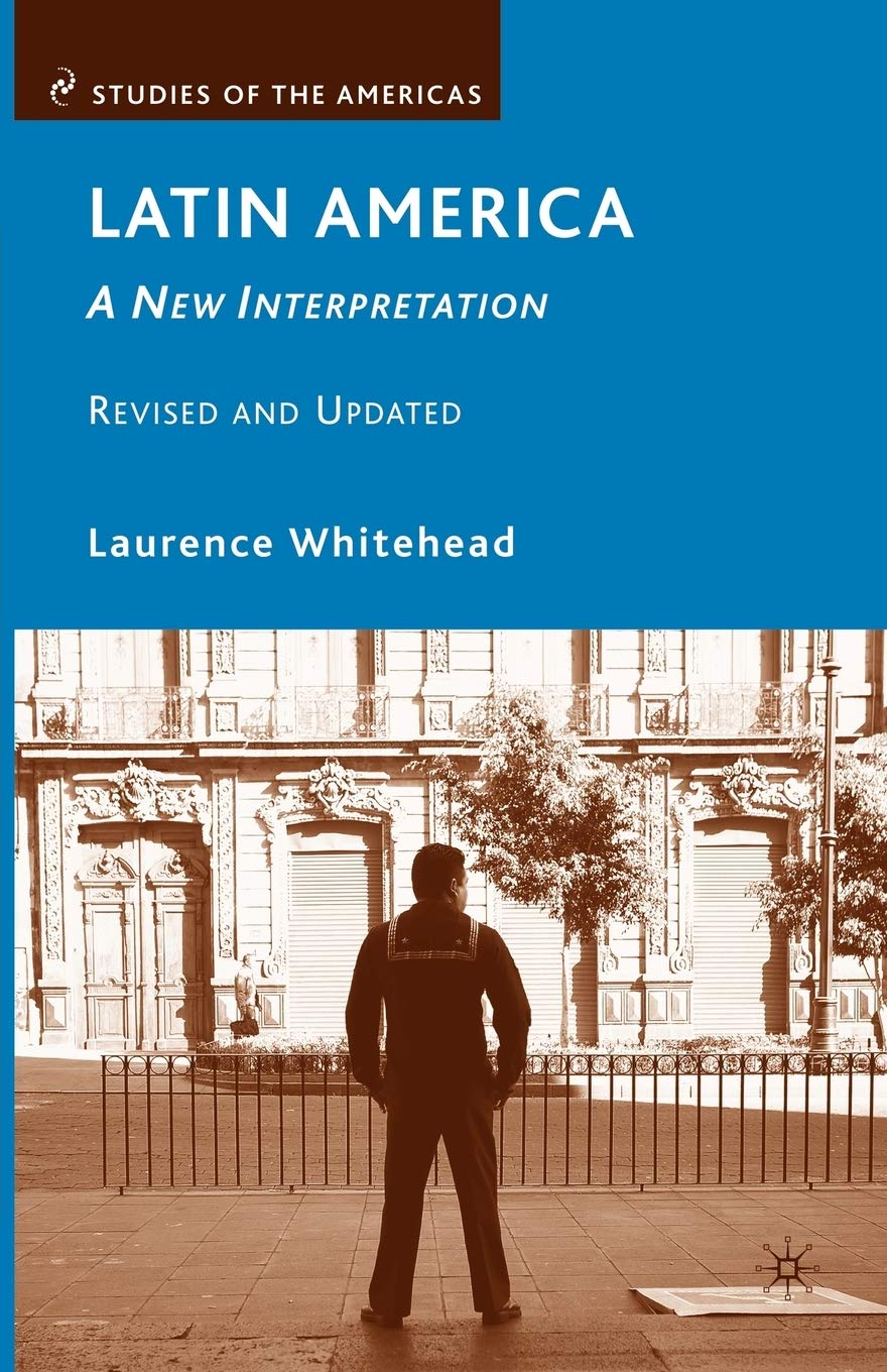 Latin America: A New Interpretation (Studies Of The Americas)